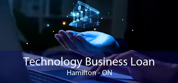 Technology Business Loan Hamilton - ON